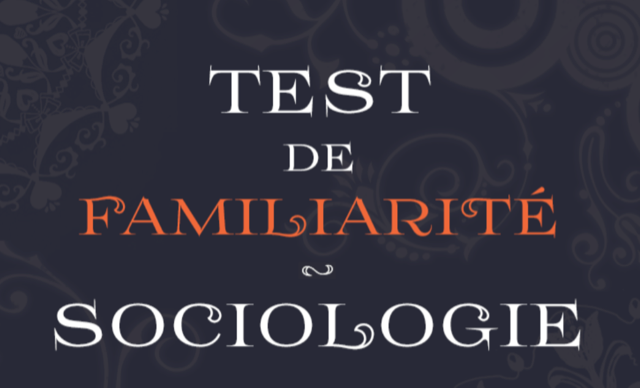 test de familiarité sociologie